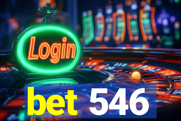 bet 546